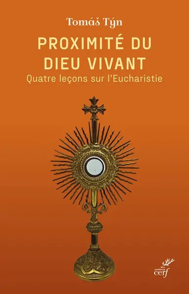 Proximité du Dieu vivant : quatre leçons sur l'eucharistie Proximité du Dieu vivant : quatre leçons sur l'eucharistie