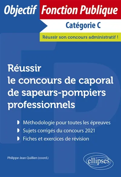 Réussir le concours de caporal de sapeurs-pompiers professionnels, catégorie C : nouveau concours
