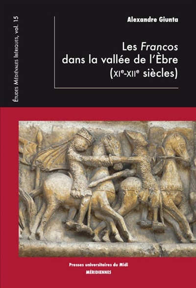 Les Francos dans la vallée de l'Ebre : XIe-XIIe siècles