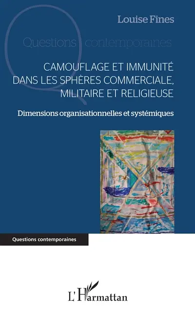 Camouflage et immunité dans les sphères commerciale, militaire et religieuse : dimensions organisationnelles et systémiques