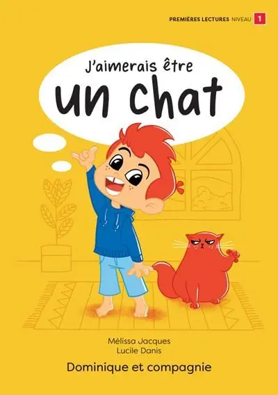 J’aimerais être un chat : Niveau de lecture 1