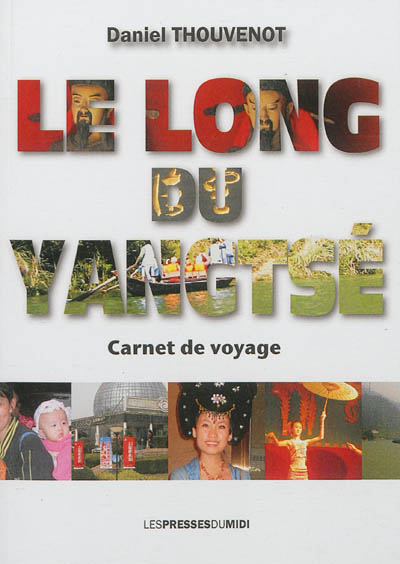 Le long du Yangtsé : carnet de voyage