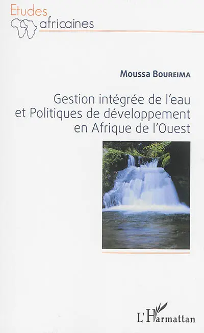 Gestion intégrée de l'eau et politiques de développement en Afrique de l'Ouest