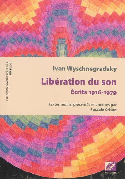 Libération du son : écrits, 1916-1979
