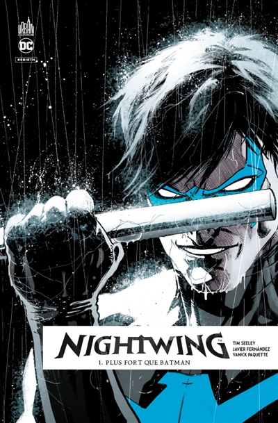 Nightwing rebirth. Vol. 1. Plus fort que Batman