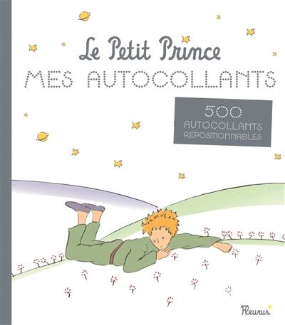 Le Petit Prince : mes autocollants : plus de 150 autocollants et de jolies cartes à colorier