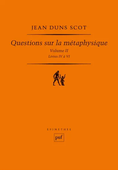 Questions sur la métaphysique. Vol. 2. Livres IV à VI