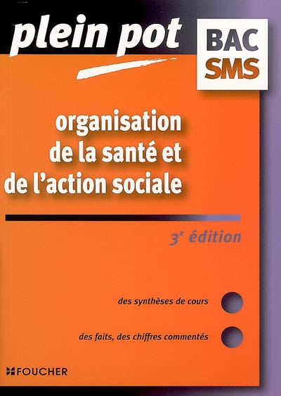 Organisation de la santé et de l'action sociale : carrières médico-sociales, bac SMS