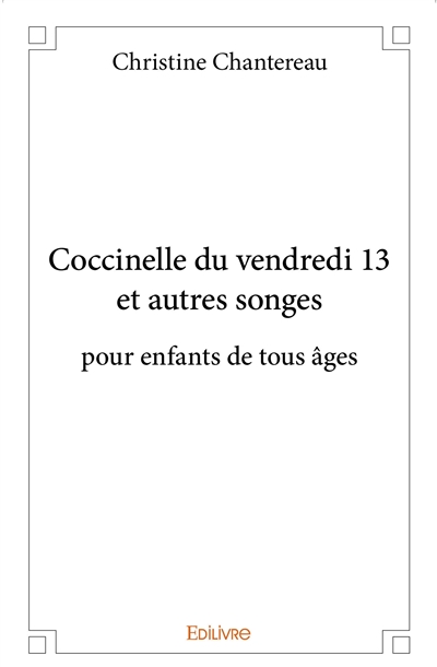 Coccinelle du vendredi 13 et autres songes pour enfants de tous âges