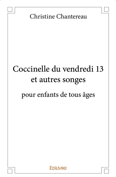 Coccinelle du vendredi 13 et autres songes pour enfants de tous âges