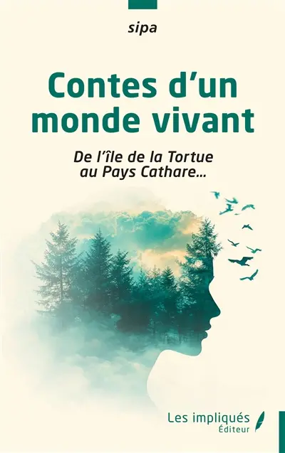 Contes d'un monde vivant : de l'île de la tortue au pays cathare