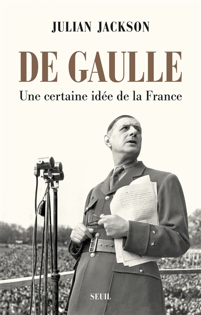 De Gaulle : une certaine idée de la France