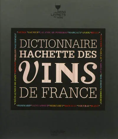 Dictionnaire Hachette des vins de France
