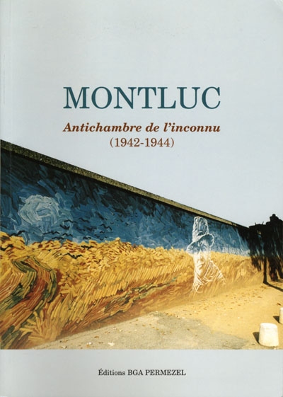 Montluc : antichambre de l'inconnu (1942-1944)