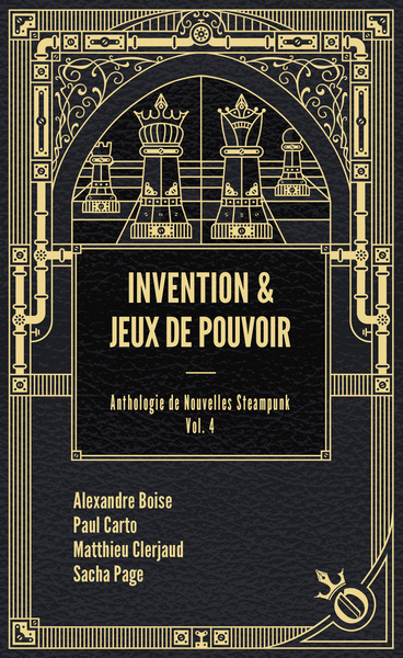 Anthologie de nouvelles steampunk. Vol. 4. Invention & jeux de pouvoir
