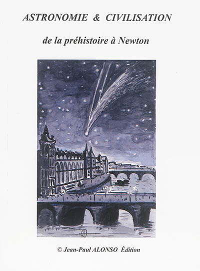 Astronomie & civilisation de la préhistoire à Newton