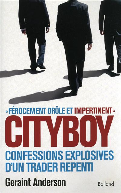 Cityboy : confessions explosives d'un trader repenti