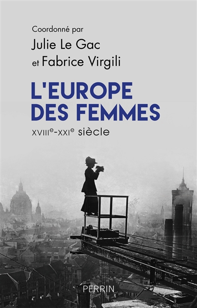 L'Europe des femmes : XVIIIe-XXIe siècle : recueil pour une histoire du genre en VO