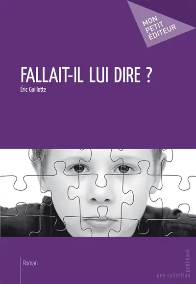 Fallait il lui dire ?