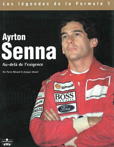Ayrton Senna : au-delà de l'exigence