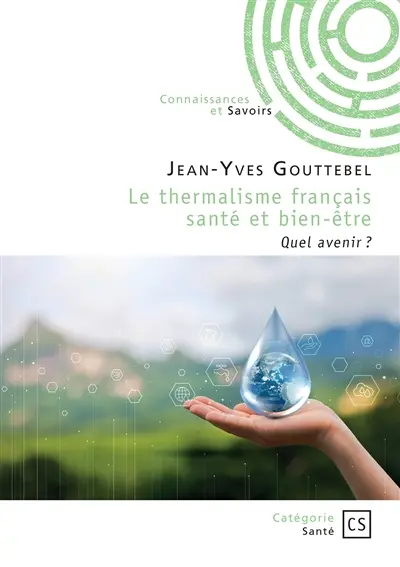 Le thermalisme français santé et bien-être : Quel avenir ?