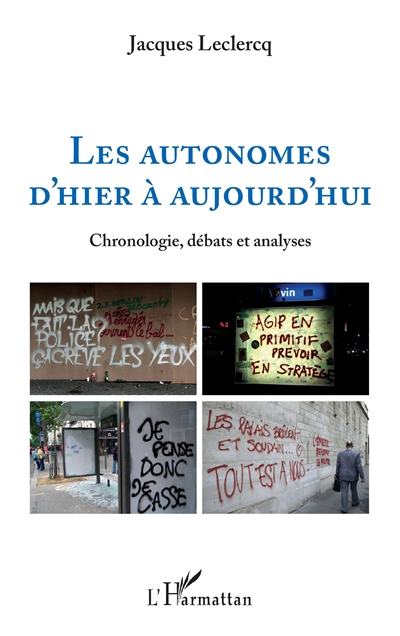 Les autonomes d'hier à aujourd'hui : chronologie, débats et analyses