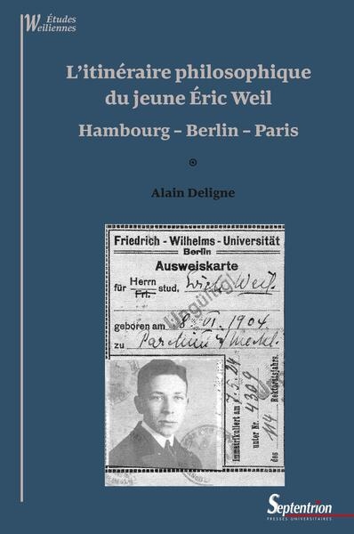 l'itinéraire philosophique du jeune eric weil : hambourg-berlin-paris