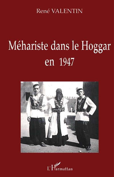 Méhariste dans le Hoggar en 1947