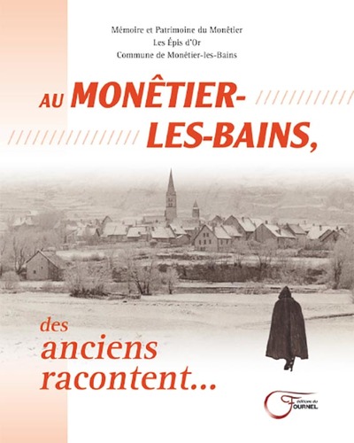 Au Monêtier-les-Bains, des anciens racontent...