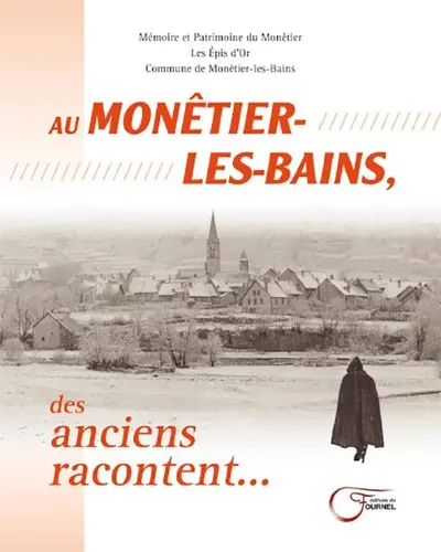 Au Monêtier-les-Bains, des anciens racontent...