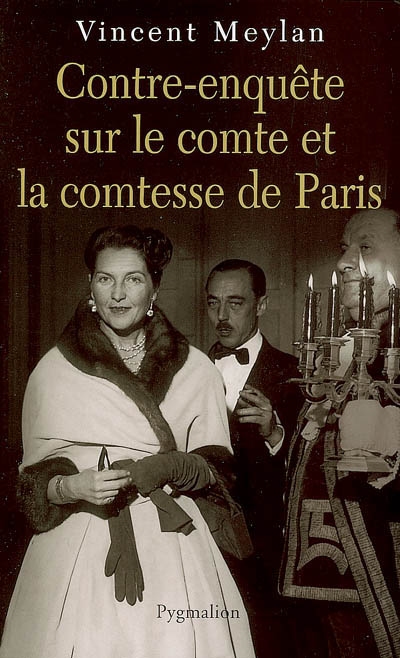 Contre-enquête sur le comte et la comtesse de Paris
