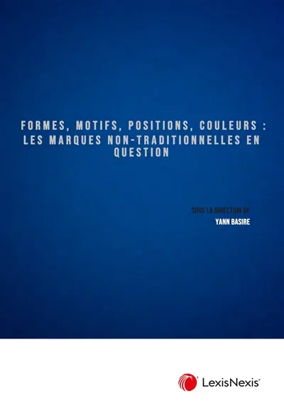Formes, motifs, positions, couleurs : les marques non-traditionnelles en question