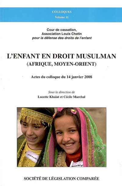 l'enfant en droit musulman (afrique, moyen-orient) : actes du colloque du 14 janvier 2008