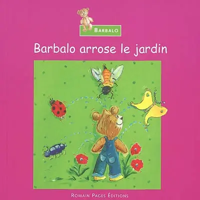 Barbalo arrose le jardin