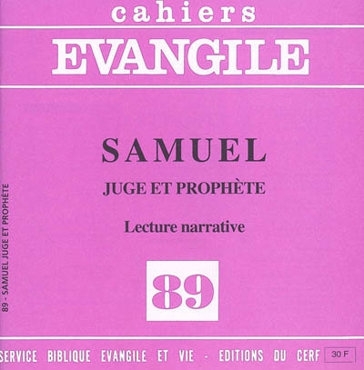 cahiers evangile, n° 89. samuel : juge et prophète : lecture narrative