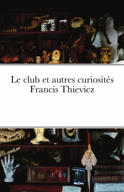 Le club et autres curiosités