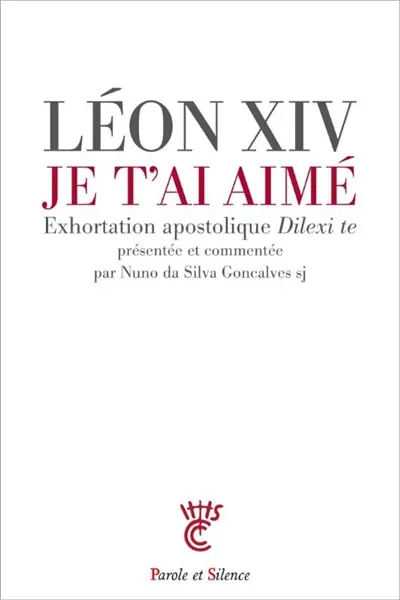Je t'ai aimé : exhortation apostolique Dilexi te