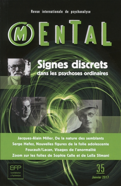 Mental : revue internationale de psychanalyse, n° 35. Signes discrets dans les psychoses ordinaires