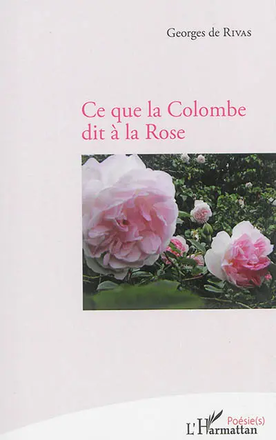 Ce que la colombe dit à la rose