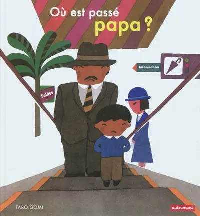Où est passé papa ?