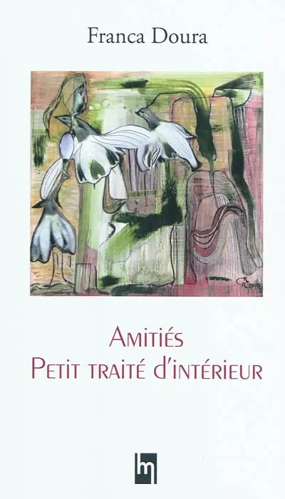 Amitiés : petit traité d'intérieur