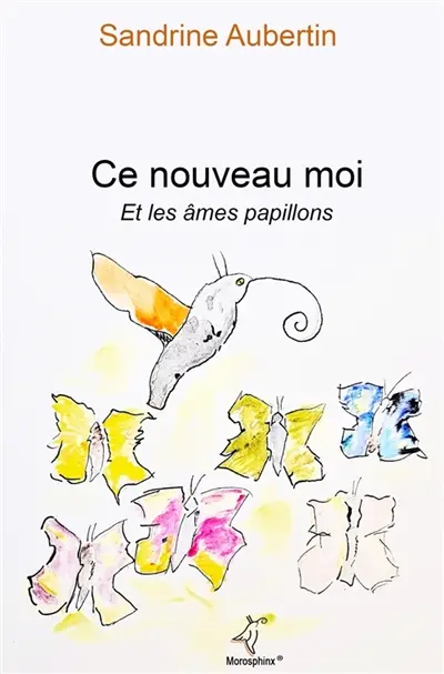 Ce nouveau moi et les âmes papillons