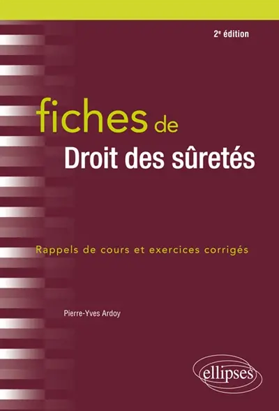 Fiches de droit des sûretés : rappels de cours et exercices corrigés