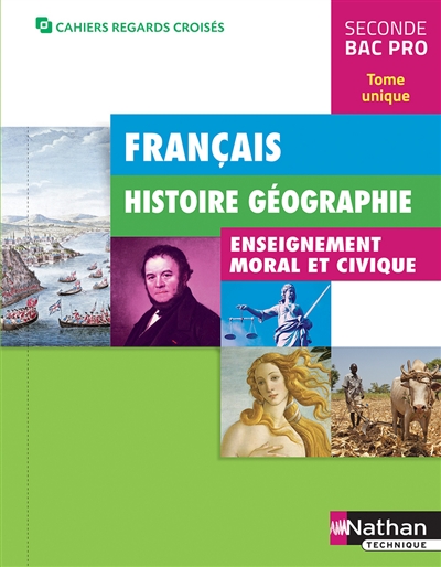 Français, histoire géographie, enseignement moral et civique, seconde bac pro : tome unique