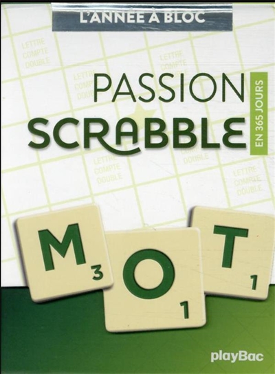 Passion Scrabble : en 365 jours