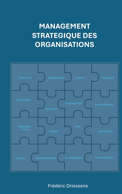 Management Stratégique des Organisations : En théorie, en pratique, et demain ?