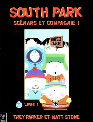 South Park : scénars et compagnie !. Vol. 1. Livre 1