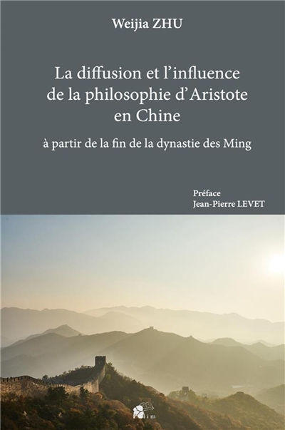 La diffusion et l’influence de la philosophie d'Aristote en Chine : à partir de la fin de la dynastie des Ming