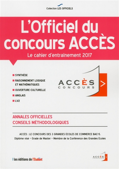 L'officiel du concours Accès : le cahier d'entraînement 2017 : annales officielles, conseils méthodologiques