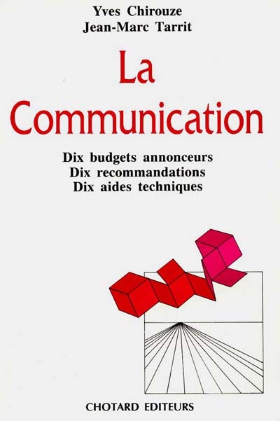 La Communication : 10 budgets annonceurs, 10 recommandations, 10 aides techniques